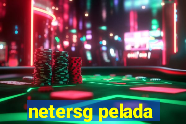 netersg pelada