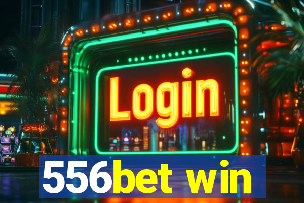 556bet win