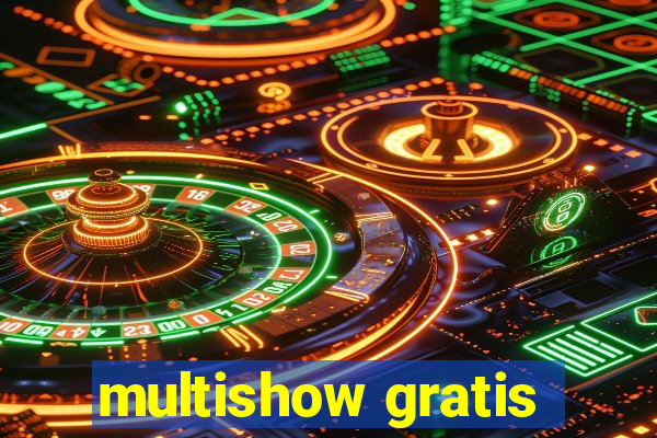 multishow gratis