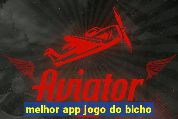 melhor app jogo do bicho