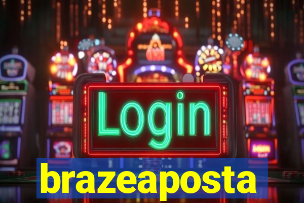 brazeaposta