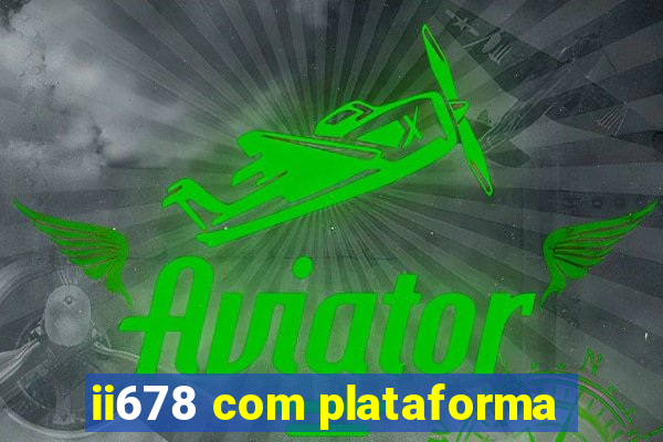 ii678 com plataforma