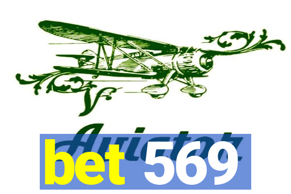 bet 569