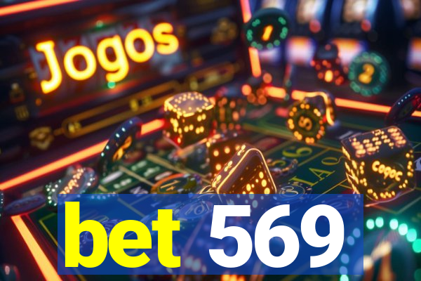 bet 569