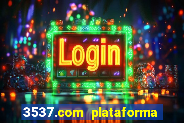 3537.com plataforma de jogos