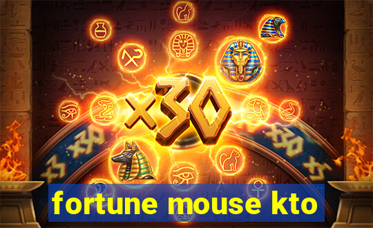 fortune mouse kto