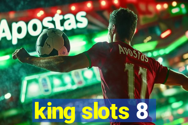 king slots 8