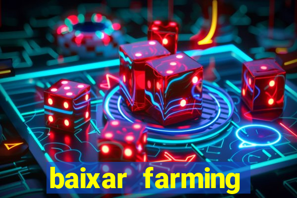 baixar farming simulator 18 dinheiro infinito