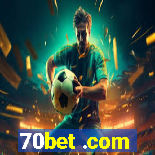 70bet .com