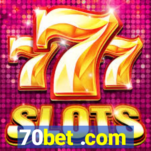 70bet .com