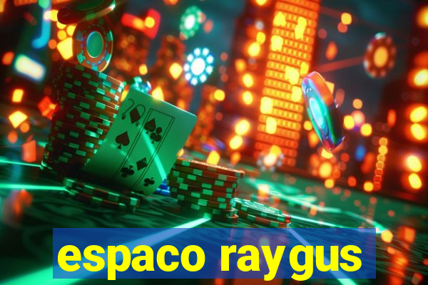 espaco raygus