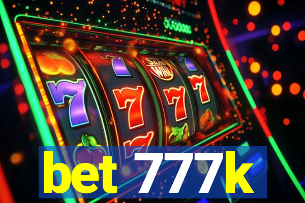 bet 777k