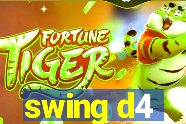 swing d4