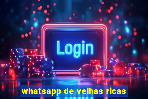 whatsapp de velhas ricas