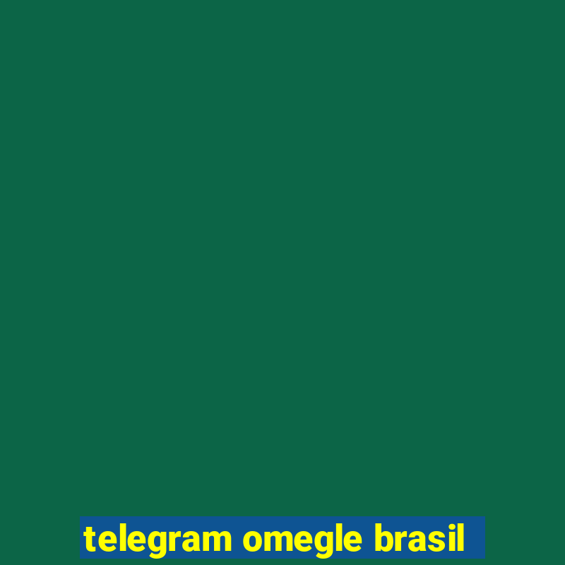 telegram omegle brasil