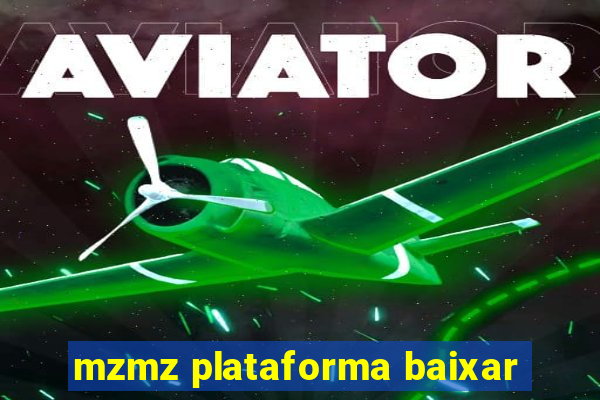 mzmz plataforma baixar