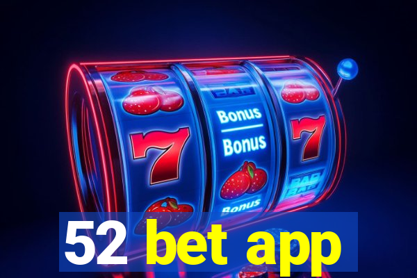 52 bet app