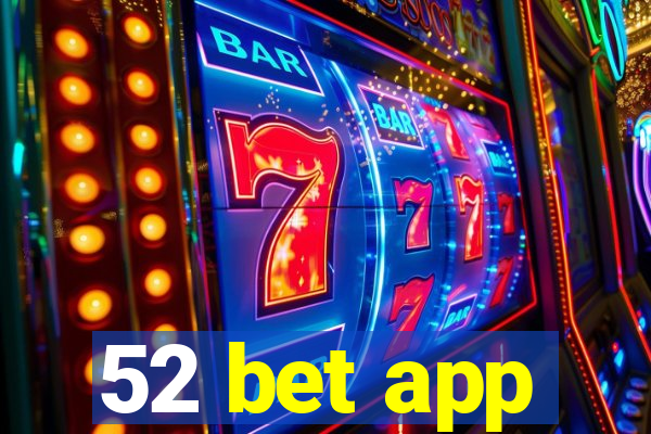 52 bet app