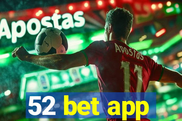 52 bet app