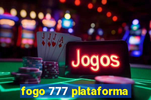 fogo 777 plataforma