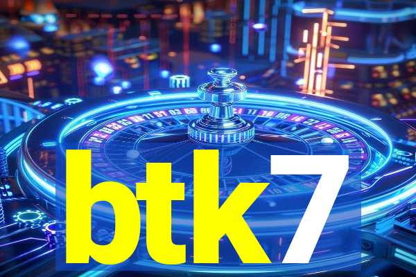 btk7