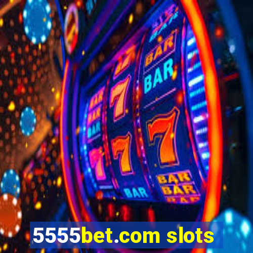 5555bet.com slots