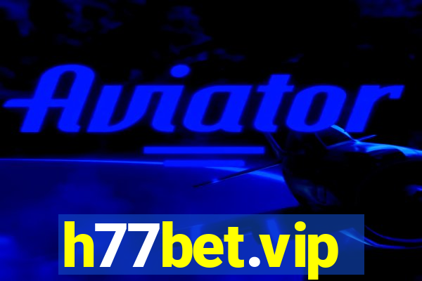 h77bet.vip