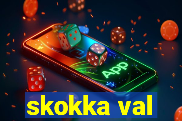 skokka val