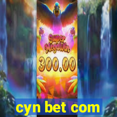 cyn bet com