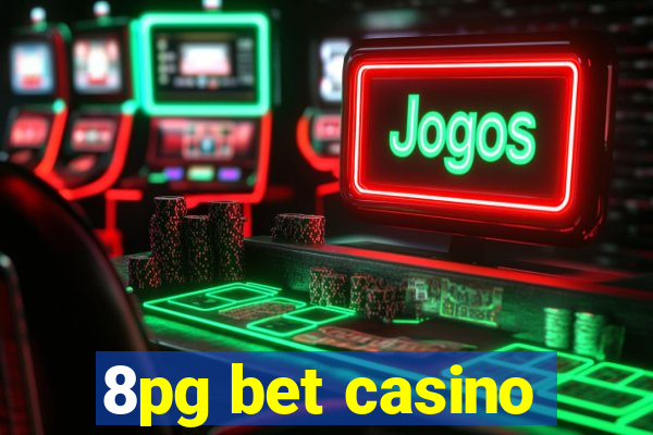 8pg bet casino