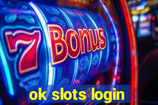 ok slots login