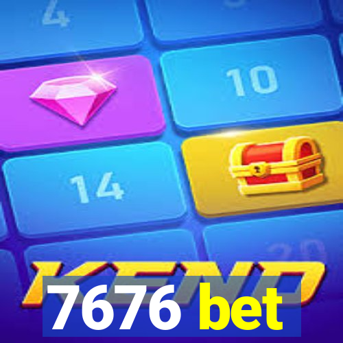 7676 bet