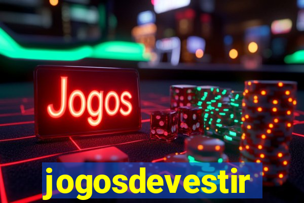 jogosdevestir