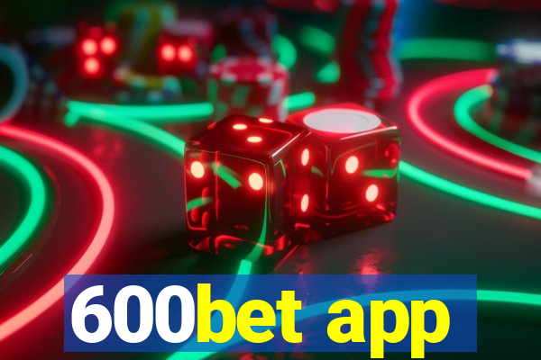 600bet app