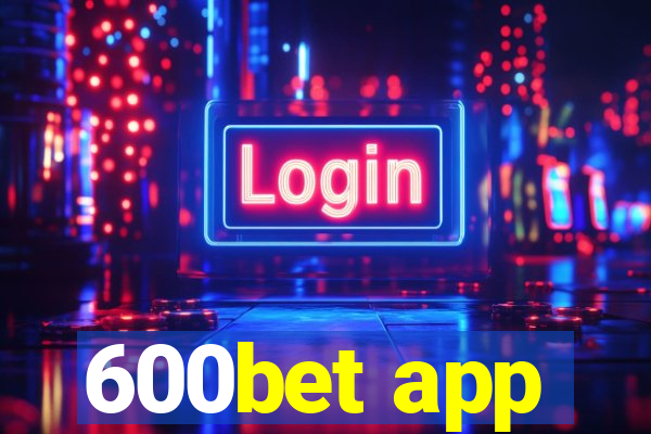 600bet app