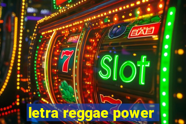 letra reggae power