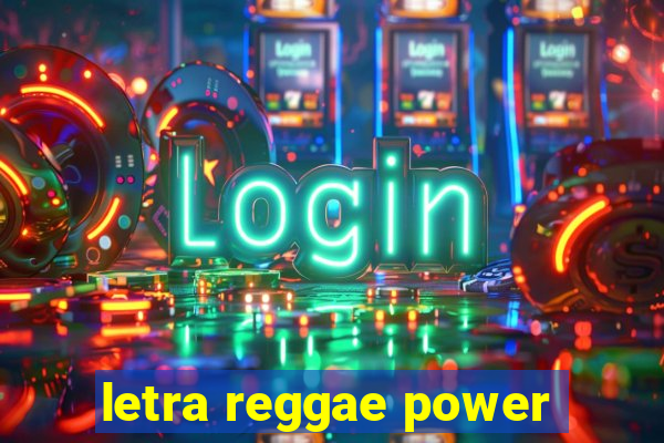 letra reggae power