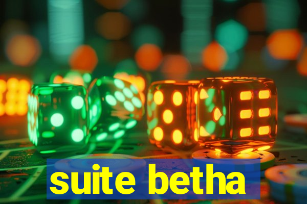 suite betha