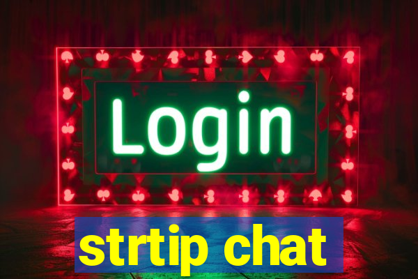 strtip chat