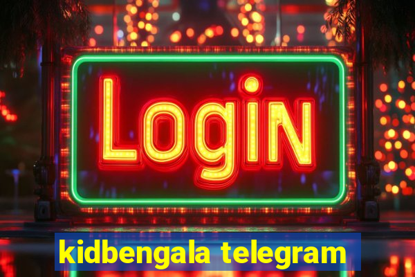 kidbengala telegram