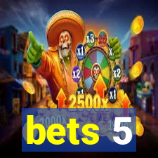 bets 5