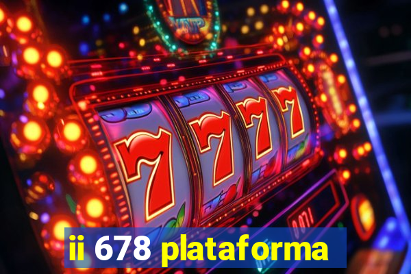 ii 678 plataforma