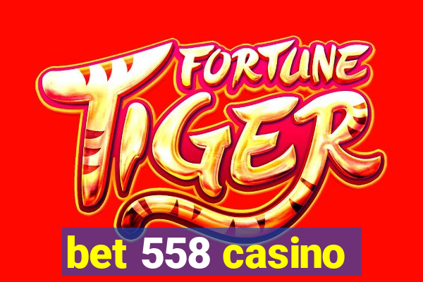 bet 558 casino