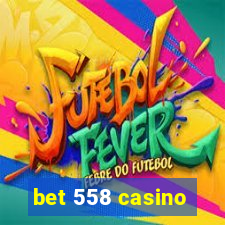 bet 558 casino