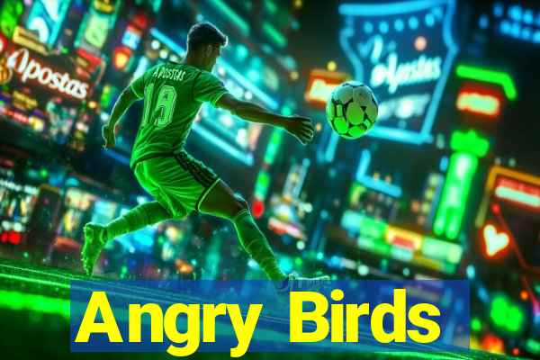 Angry Birds