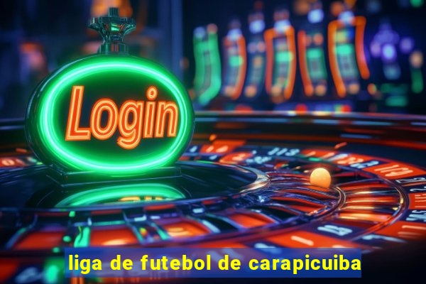 liga de futebol de carapicuiba