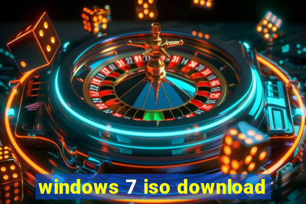 windows 7 iso download