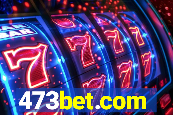 473bet.com