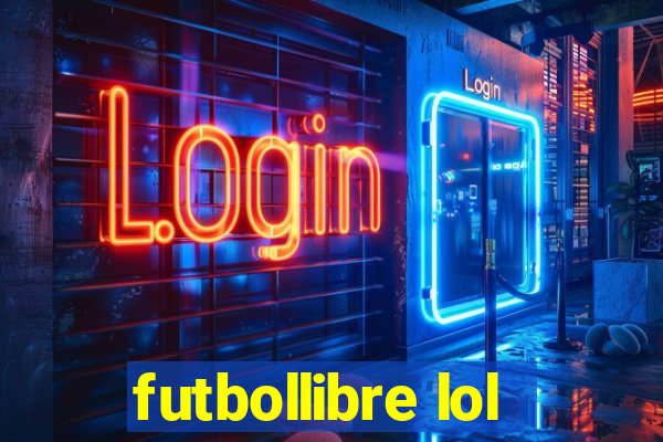 futbollibre lol