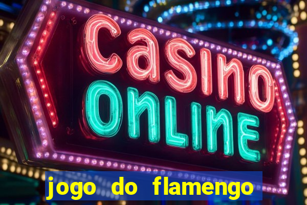 jogo do flamengo ao vivo multicanais